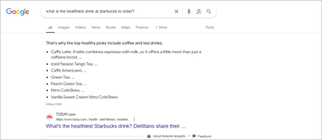 exemple d’un featured snippet répondant à la requête « quelle est la boisson la plus saine chez starbucks ? » avec une liste de recommandations de boissons.